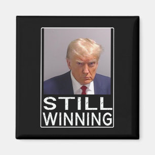 Winning - Funny Trump Mug Shot - Trump Mug Shot Magnet