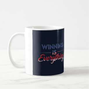 Winning Is Everything Coffee Mug