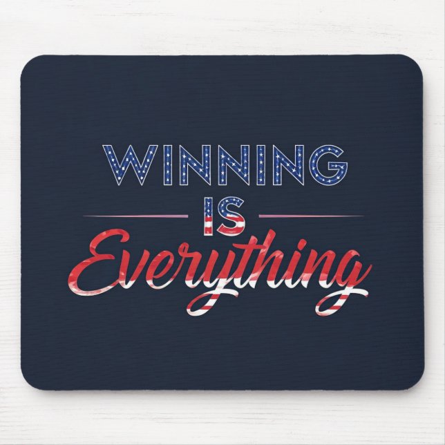 Winning Is Everything  Mouse Pad (Front)