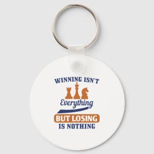 Winning Isn’T Everything But Losing Is Nothing Key Ring