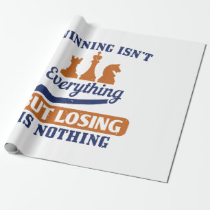 Winning Isn’T Everything But Losing Is Nothing Wrapping Paper