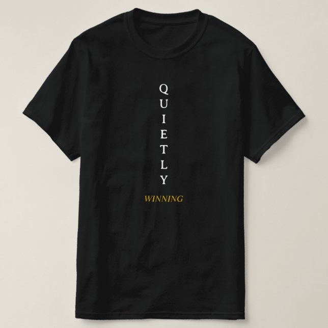 Winning Quietly – Minimal Typography T-Shirt with  (Design Front)