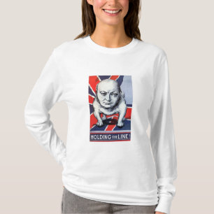 Winston Churchill -- Holding The Line! T-Shirt