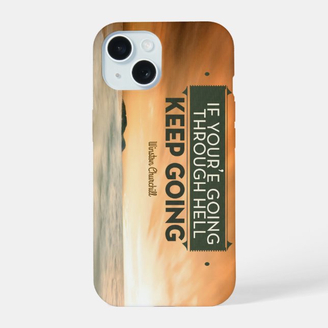 Winston Churchill Inspirational Quote "Keep going" iPhone 15 Case (Back)