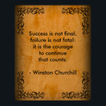 Winston Churchill Quote; Success Scroll & Stucco Poster<br><div class="desc">Success is not final,  failure is not fatal: it is the courage to continue that counts. - Winston Churchill Quote. Black Scroll & Orange Stucco background.</div>