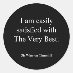 Winston Churchill Quote; The Very Best Classic Round Sticker