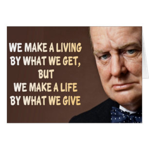 Winston Churchill We Make a Living