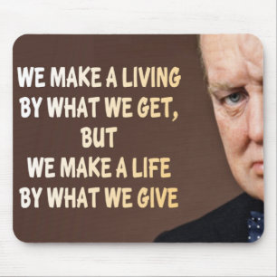 Winston Churchill We Make a Living Mouse Pad