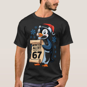 Winter Alert Penguins Who Say 67 Six Seven Meme Ch T-Shirt