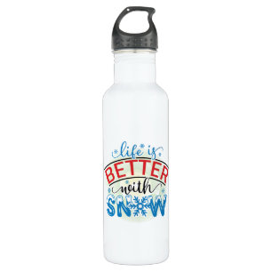 Winter Art Life Is Better With Snow 710 Ml Water Bottle