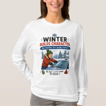 Winter Builds Character Minnesota Checklist T-Shir