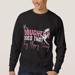 Winter Colour Guard Mum Dad My Daughter Does That Sweatshirt