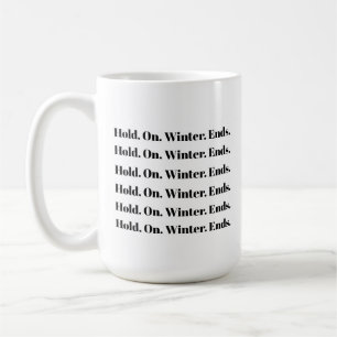 Winter Ends Coffee Mug