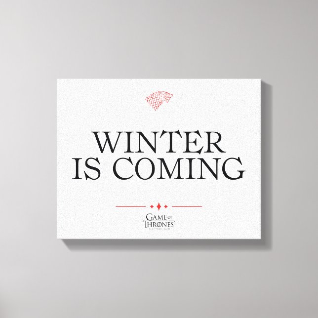 Winter Is Coming Canvas Print (Front)