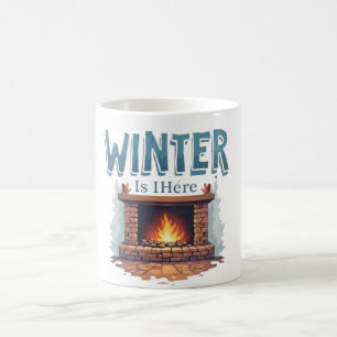 Winter Is Here Fireplace Mug – Cosy Fire Design