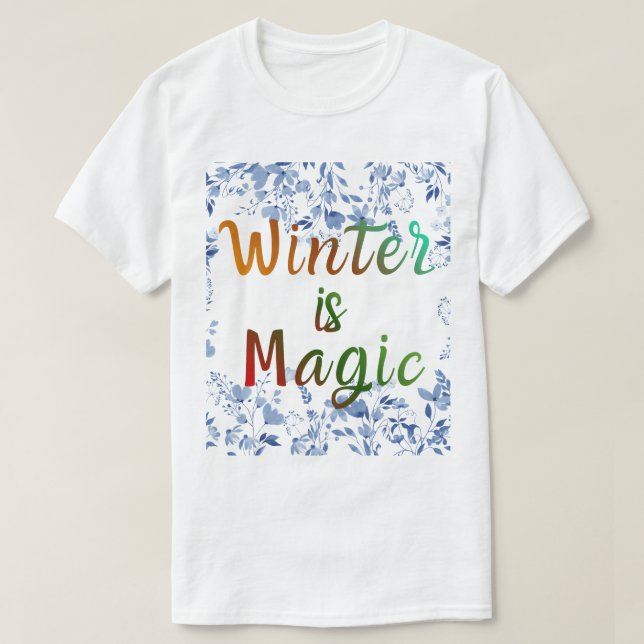 Winter is Magic - Icy Floral Frame T-Shirt (Design Front)