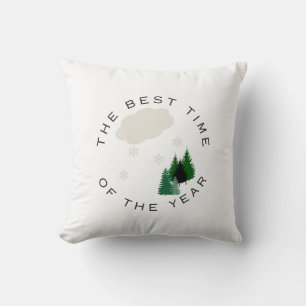 Winter is The Best Time of the Year Cushion