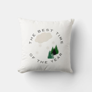 Winter is The Best Time of the Year Cushion