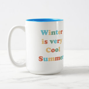 Winter is very Cool Summer Two-Tone Coffee Mug