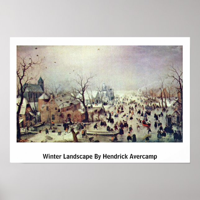 Winter Landscape By Hendrick Avercamp Poster (Front)