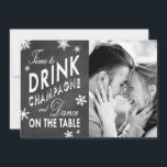 Winter Save the Date Time to Drink Champagne<br><div class="desc">Your photo is featured on this fun winter save the date,  that is accented with snowflakes on a chalkboard background. Scroll down to see the complete collection.</div>