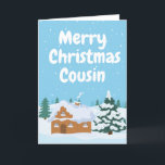 Winter Scene - Merry Christmas Cousin Holiday Card<br><div class="desc">A lovely Christmas card for your Cousin featuring a winter scene with a log cabin,  trees and snowfall.</div>