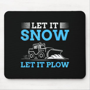 Winter Service Let It Snow Let It Plow Funny Snow Mouse Pad