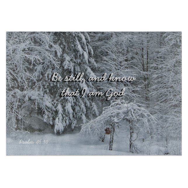 Winter Snow Scenic Photo Be Still and Know Board (Front)