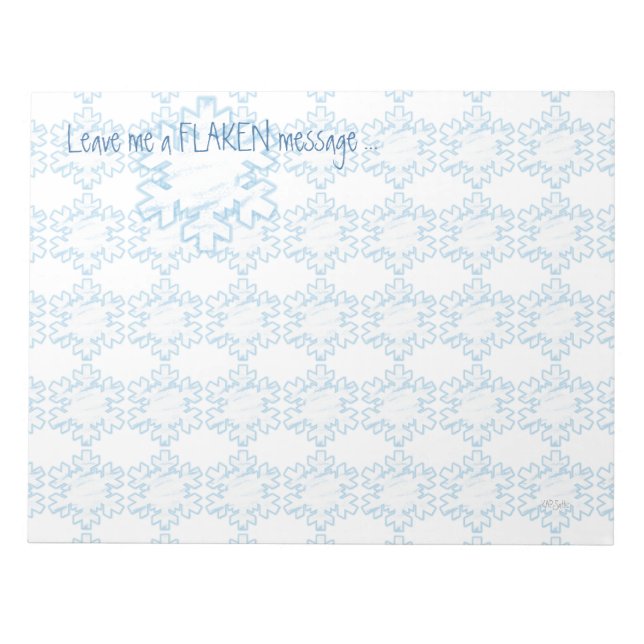 Winter Snowflakes Humourous Message Notepad (Front)