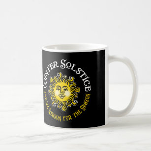 WINTER SOLSTICE - The Sol Reason for the Season Coffee Mug