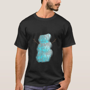 Winter Soul Jolly Happy Snowman Frosty T-Shirt