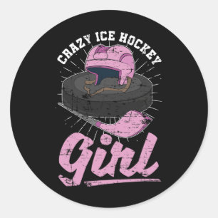 Winter Sport Crazy Ice Hockey Player Girls Women I Classic Round Sticker