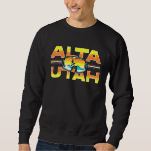 Winter Sport With Ski Or Snowboard Or Alta Utah Sweatshirt