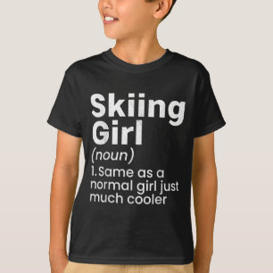 Winter Sports Skiing Girls Funny Definition Player T-Shirt