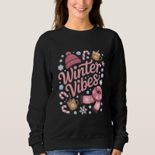 Winter Vibes Season Cold Weather Hello Winter Sweatshirt