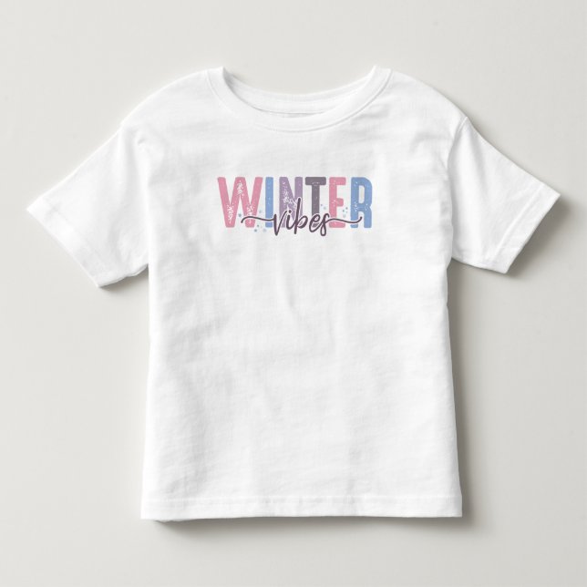 Winter Vibes - Soft Pastel Typography Toddler T-Shirt (Front)