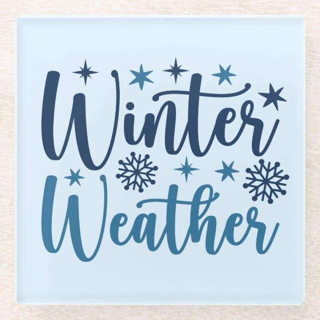 Winter Weather - Snowy Holiday Typography Glass Coaster (Front)