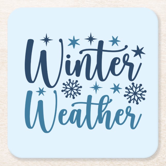 Winter Weather - Snowy Holiday Typography Square Paper Coaster (Front)