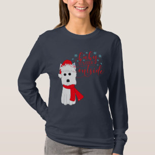 Winter Westie Baby it's cold outside T-Shirt