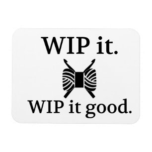 WIP It Good Crochet Crafts Magnet