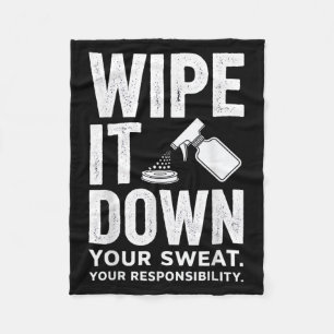 Wipe It Down Fitness Motivation Art  Fleece Blanket