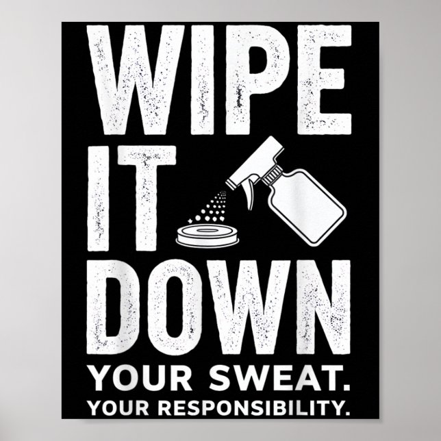 Wipe It Down Fitness Motivation Art  Poster (Front)