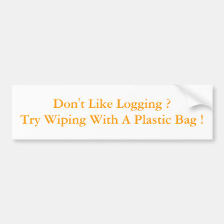 Wipe With Plastic ? Bumper Sticker
