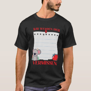 Wir Werden Dich Vermissen Friends Farewell with Si T-Shirt