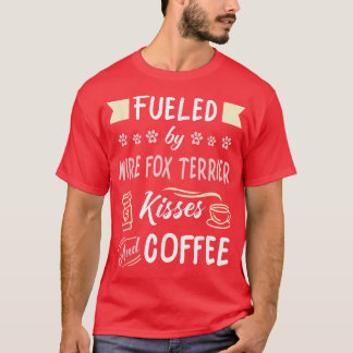 Wire Fox Terrier Kisses And Coffee T-Shirt