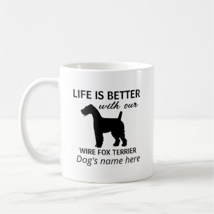 Wire Fox Terrier Life is Better Personalised Coffee Mug