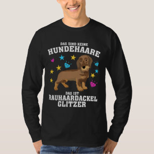 Wire Haired Dachshund Saying Dog Hair Joke T-Shirt