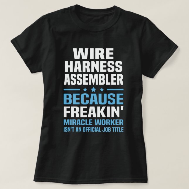 Wire Harness Assembler T-Shirt (Design Front)