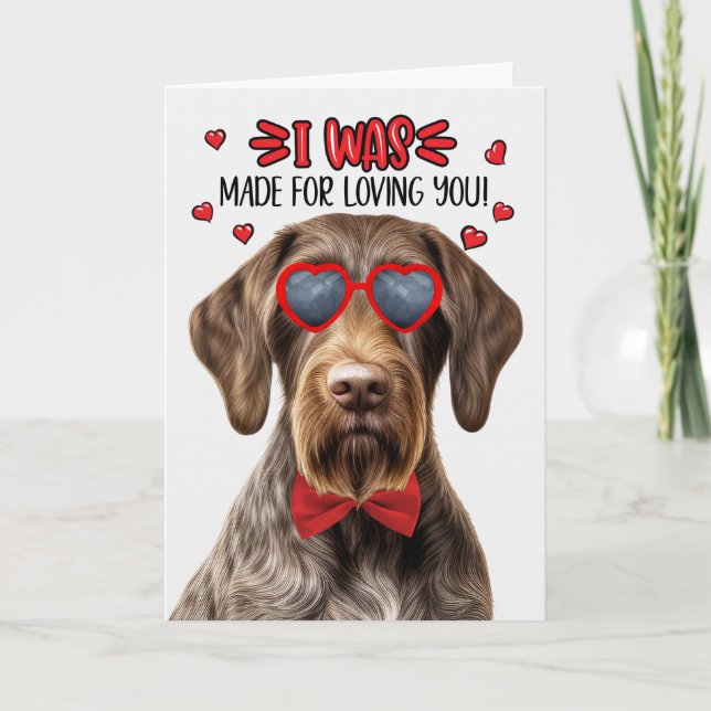 Wirehair Pointer Dog Made for Loving You Valentine Holiday Card (Front)