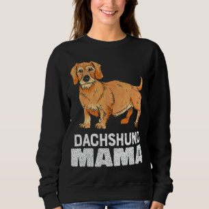 Wirehaired Dachshund Mama Dachshund Mum Sweatshirt